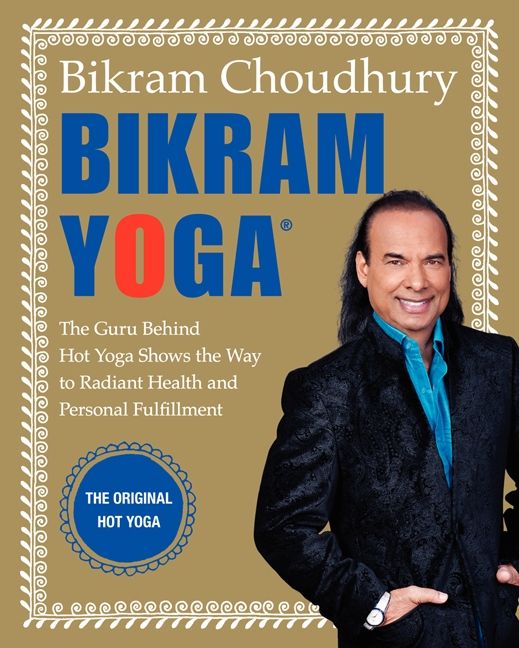 Bikram Yoga - Bikram Choudhury - Hardcover