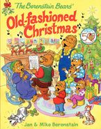 The Berenstain Bears' Old-Fashioned Christmas Hardcover  by Jan Berenstain