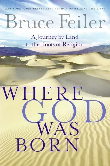 Where God Was Born Bruce Feiler Hardcover - 
