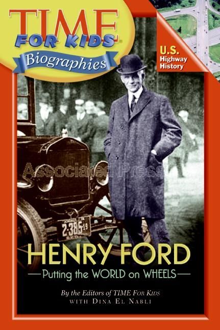 Time For Kids: Henry Ford - Editors of TIME For Kids, Dina ...