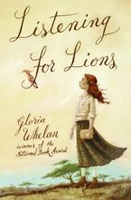 Listening for Lions Paperback  by Gloria Whelan