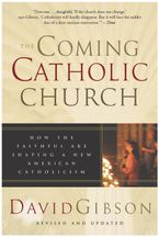 The Coming Catholic Church Paperback  by David Gibson