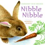 Nibble Nibble Hardcover  by Margaret Wise Brown