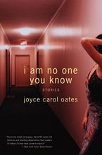 I Am No One You Know Paperback  by Joyce Carol Oates