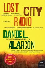 Lost City Radio Paperback  by Daniel Alarcón