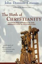 The Birth of Christianity Paperback  by John Dominic Crossan