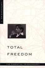 Total Freedom Paperback  by Jiddu Krishnamurti