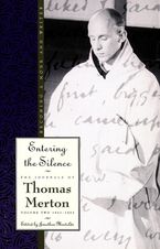 Entering the Silence Paperback  by Thomas Merton