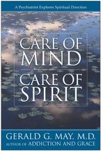 Care of Mind/Care of Spirit Paperback  by Gerald G. May
