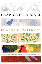 Leap Over a Wall Paperback  by Eugene H. Peterson