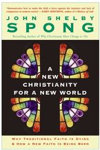 A New Christianity for a New World Paperback  by John Shelby Spong
