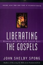Liberating the Gospels Paperback  by John Shelby Spong