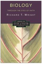 Biology Through the Eyes of Faith Paperback  by Richard Wright