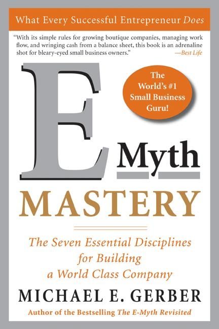 Book cover image: E-Myth Mastery: The Seven Essential Disciplines for Building a World-Class Company