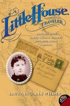 A Little House Traveler Paperback  by Laura Ingalls Wilder