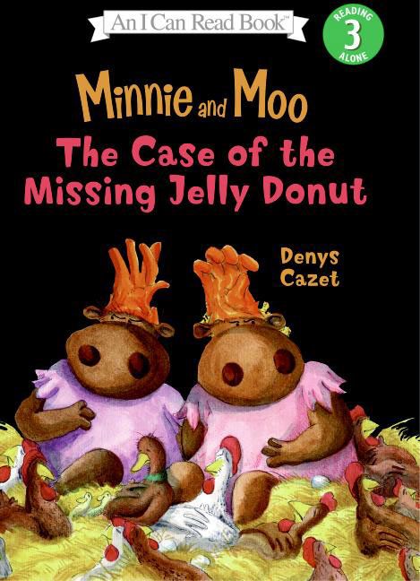 Minnie and Moo: The Case of the Missing Jelly Donut Book Cover