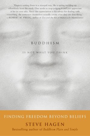 Buddhism Is Not What You Think Steve Hagen Paperback