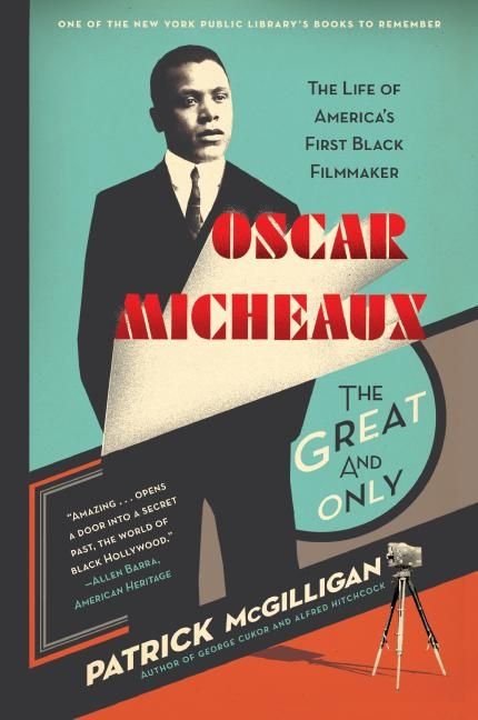 Oscar Micheaux: The Great and Only