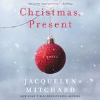 Christmas, Present Downloadable audio file UBR by Jacquelyn Mitchard