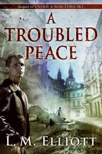 A Troubled Peace Paperback  by L. M. Elliott