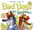 Bad Boys Get Henpecked! Hardcover  by Margie Palatini