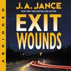 Exit Wounds Downloadable audio file ABR by J. A. Jance
