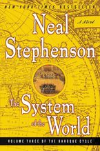 The System of the World Paperback  by Neal Stephenson