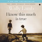 I Know This Much Is True Downloadable audio file ABR by Wally Lamb
