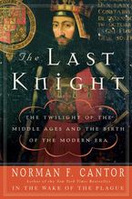 The Last Knight Paperback  by Norman F. Cantor