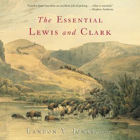 The Essential Lewis and Clark Selections