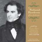 The Nathaniel Hawthorne Audio Collection Downloadable audio file UBR by Nathaniel Hawthorne