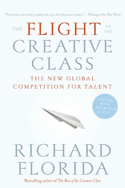 Book cover image: The Flight of the Creative Class: The New Global Competition for Talent