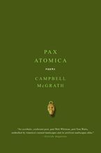 Pax Atomica Paperback  by Campbell McGrath