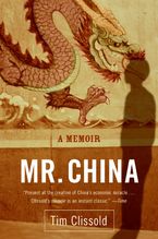 Mr. China: A Memoir Book cover image: Mr. China: A Memoir