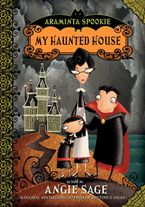 Araminta Spookie 1: My Haunted House Paperback  by Angie Sage