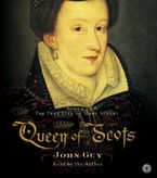 Queen of Scots Downloadable audio file ABR by John Guy