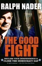 The Good Fight Paperback  by Ralph Nader