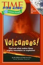 Time For Kids: Volcanoes!