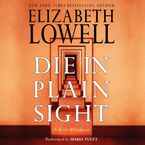 Die in Plain Sight Downloadable audio file ABR by Elizabeth Lowell