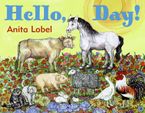 Hello, Day! Hardcover  by Anita Lobel