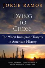 Dying to Cross Paperback  by Jorge Ramos