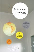 A Model World and Other Stories Paperback  by Michael Chabon
