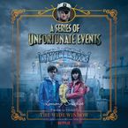 Series of Unfortunate Events #3: The Wide Window Downloadable audio file UBR by Lemony Snicket