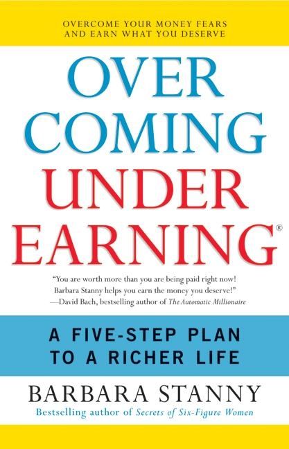 Book cover image: Overcoming Underearning(R): A Five-Step Plan to a Richer Life
