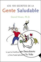 Los 100 Secretos de la Gente Saludable Paperback  by David Niven PhD