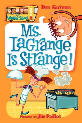 My Weird School #8: Ms. LaGrange Is Strange!