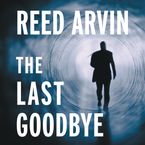 The Last Goodbye Downloadable audio file ABR by Reed Arvin