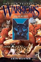 Warriors: The New Prophecy #5: Twilight Hardcover  by Erin Hunter