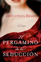 El Pergamino de la Seduccion Paperback  by Gioconda Belli
