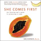 She Comes First Downloadable audio file ABR by Ian Kerner